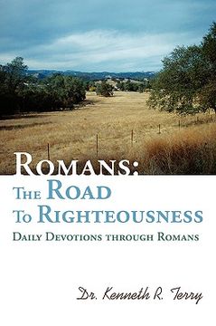 portada romans: the road to righteousness: daily devotions through romans (en Inglés)