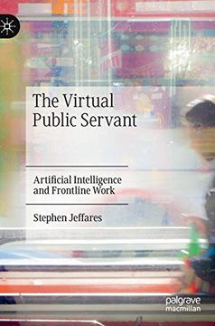portada The Virtual Public Servant: Artificial Intelligence and Frontline Work (in English)