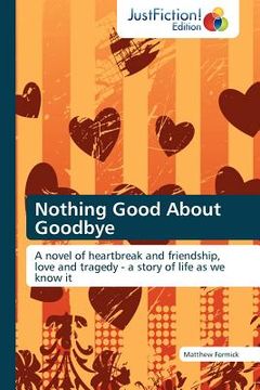portada nothing good about goodbye (en Inglés)
