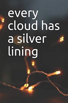 portada Every Cloud has a Silver Lining 