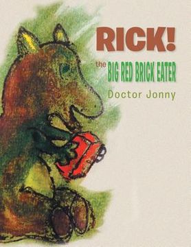 portada Rick! the Big Red Brick Eater (en Inglés)