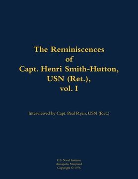 portada Reminiscences of Capt. Henri Smith-Hutton, USN (Ret.), vol. I (en Inglés)