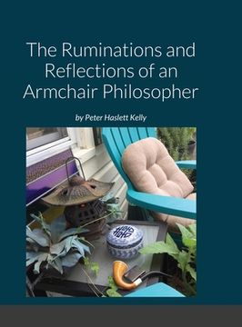 portada The Ruminations and Reflections of an Armchair Philosopher (en Inglés)