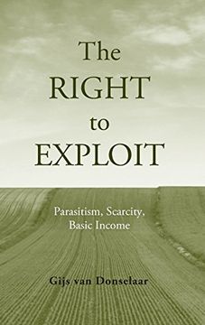 portada The Right to Exploit: Parasitism, Scarcity, and Basic Income (en Inglés)