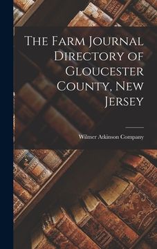 portada The Farm Journal Directory of Gloucester County, New Jersey (en Inglés)