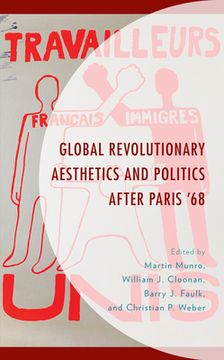 portada Global Revolutionary Aesthetics and Politics after Paris '68