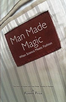 portada man made magic - when science meets fashion: the story of nylon and man-made textiles in fashion (in English)