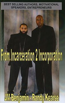 portada from incarceration to incorporation: the rise, fall, and rise again of jm benjamin (en Inglés)