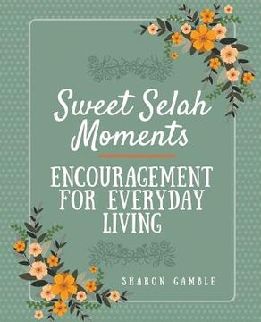 portada Sweet Selah Moments: Encouragement for Everyday Living 