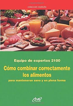 portada Cómo Combinar Correctamente los Alimentos (in Spanish)