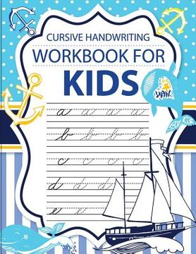 portada Cursive handwriting workbook for kids: workbook cursive, k workbook age 5, cursive handwriting workbook for teens, workbooks for preschoolers