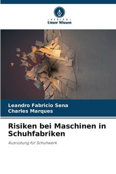 portada Risiken bei Maschinen in Schuhfabriken (en Alemán)