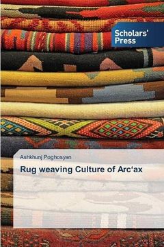 portada Rug weaving Culture of Arc'ax