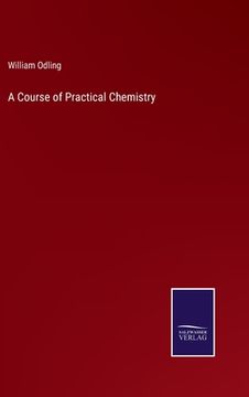 portada A Course of Practical Chemistry (in English)