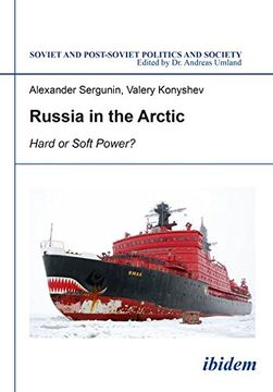 portada Russia in the Arctic: Hard or Soft Power? (Soviet and Postsoviet Politics)