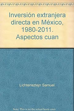 portada Inversión Extranjera Directa en México, 1980-2011. Aspectos Cuan