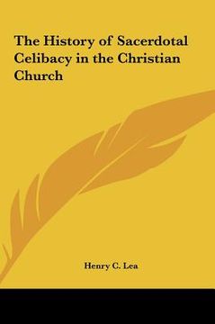 portada the history of sacerdotal celibacy in the christian church (en Inglés)