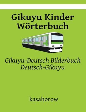 portada Gikuyu Kinder Wörterbuch: Gikuyu-Deutsch Bilderbuch, Deutsch-Gikuyu (Gikuyu kasahorow) (German Edition)