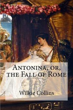 portada Antonina, or, the Fall of Rome (in English)