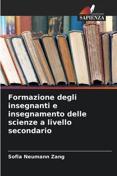 portada Formazione degli insegnanti e insegnamento delle scienze a livello secondario (en Italiano)