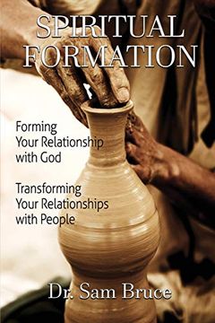 portada Spiritual Formation: Forming Your Relationship With God. Transforming Your Relationship With People (en Inglés)