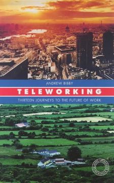 portada Teleworking: Thirteen Journeys to the Future of Work (en Inglés)