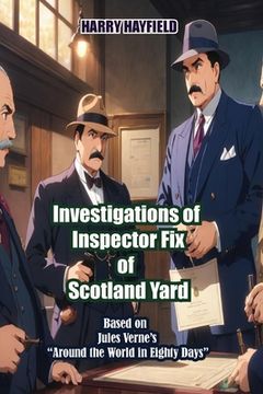 portada Investigations of Inspector Fix of Scotland Yard (en Inglés)