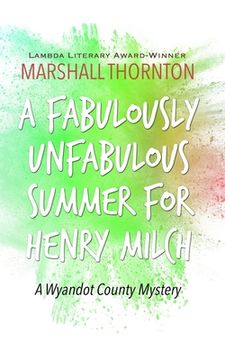 portada A Fabulously Unfabulous Summer for Henry Milch (en Inglés)