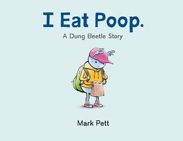 portada I eat Poop. A Dung Beetle Story (en Inglés)