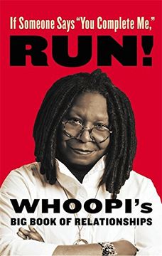 portada If Someone Says "You Complete Me", RUN!: Whoopi's Big Book of Relationships