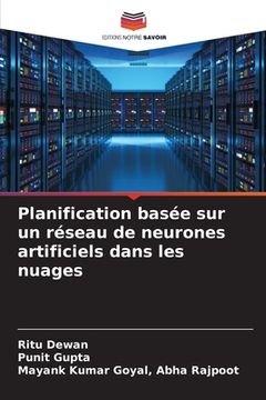 portada Planification basée sur un réseau de neurones artificiels dans les nuages (in French)
