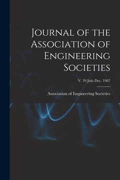 portada Journal of the Association of Engineering Societies; v. 39 July-Dec. 1907 (en Inglés)