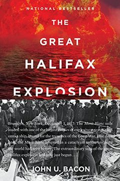 portada The Great Halifax Explosion: A World war i Story of Treachery, Tragedy, and Extraordinary Heroism (en Inglés)