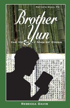 portada Brother Yun: The Heavenly Man of China (en Inglés)