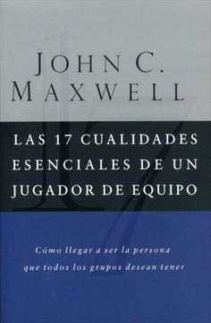 portada Las 17 Cualidades Esenciales de un Jugador de Equipo (in Spanish)