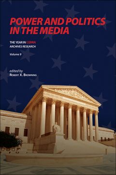 portada Power and Politics in the Media: The Year in C-Span Archives Research, Volume 9 (in English)