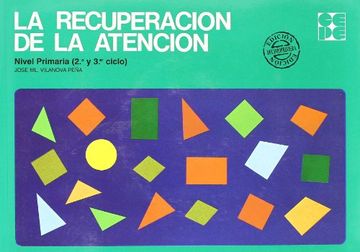 portada La Recuperacion de la Atencion, Educacion Primaria, 2 y 3 Ciclo (in Spanish)
