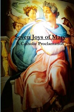 portada Seven Joys of Mary: A Catholic Proclamation (en Inglés)