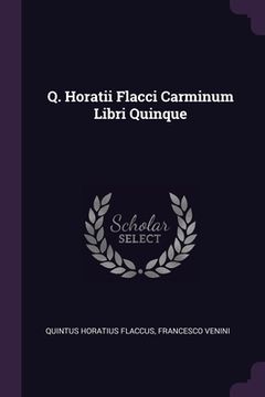 portada Q. Horatii Flacci Carminum Libri Quinque (in English)