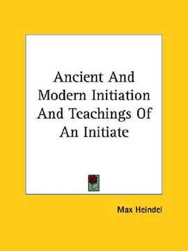 portada ancient and modern initiation and teachings of an initiate