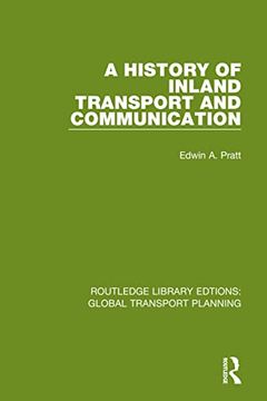 portada A History of Inland Transport and Communication (Routledge Library Edtions: Global Transport Planning) (en Inglés)