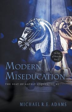 portada Modern Miseducation (The Seat of Gately, Sequence 1) (en Inglés)