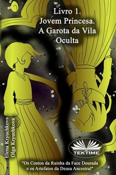 portada Livro 1: A Jovem Princesa. A Garota da Vila Oculta