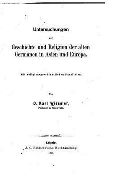 portada Untersuchungen zur Geschichte und Religion der alten Germanen in Asien und Europa (en Alemán)
