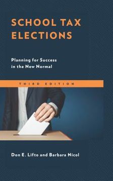 portada School Tax Elections: Planning for Success in the New Normal (en Inglés)