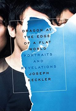 portada Dragon at the Edge of a Flat World: Portraits and Revelations 