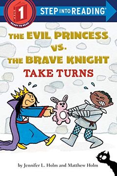 portada The Evil Princess vs. The Brave Knight Take Turns (Step Into Reading, Step 1) (en Inglés)