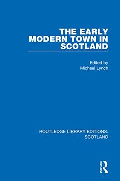 portada The Early Modern Town in Scotland (Routledge Library Editions: Scotland) 