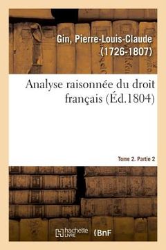 portada Analyse Raisonnée Du Droit Français. Tome 2. Partie 2 (en Francés)