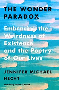 portada The Wonder Paradox: Embracing the Weirdness of Existence and the Poetry of our Lives (en Inglés)